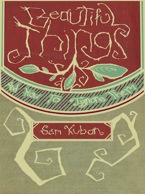 Title details for Beautiful Things and How to Ignore Them by Sam Kuban - Available